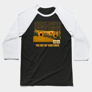You Are My Sunflower Baseball T-Shirt